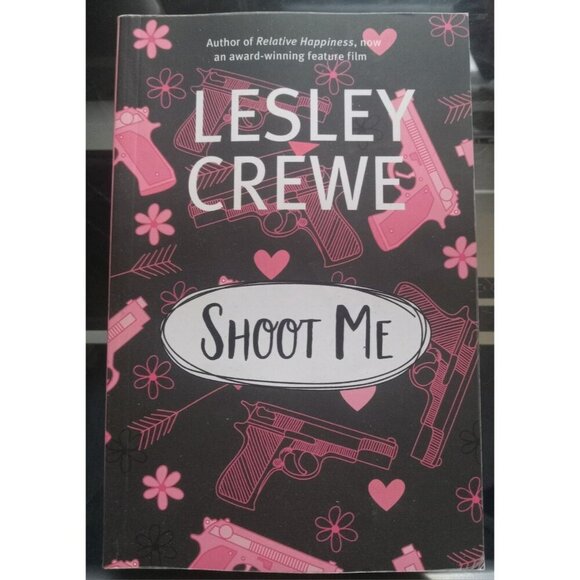 Shoot Me by Lesley Crewe – 2008 Fiction PB VG+ - Picture 1 of 2